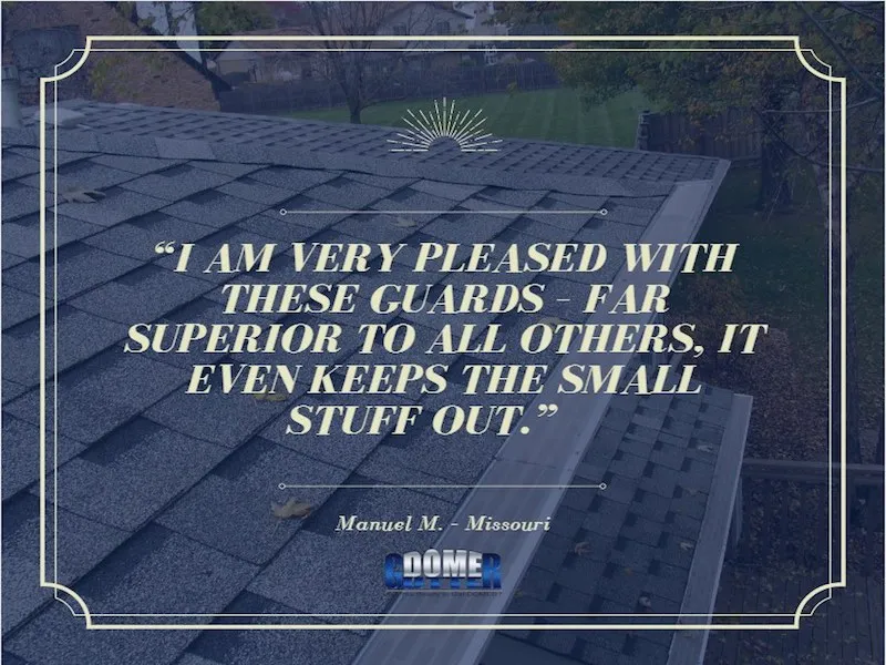 GutterDome customer testimonial card — Manuel M., Missouri
